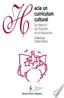 Hacia un currículum cultural. La vigencia de Vygotski en la educación