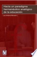 Hacia un paradigma hermenéutico analógico de la educación