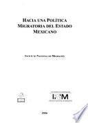 Hacia una política migratoria del estado mexicano