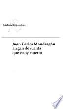 Hagan de cuenta que estoy muerto