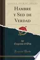 Hambre y Sed de Verdad (Classic Reprint)