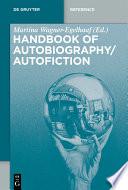 Handbook of Autobiography / Autofiction