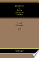 Handbook of Latin American Studies, Vol. 77