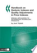 Handbook on Hedonic Indexes and Quality Adjustments in Price Indexes Special Application to Information Technology Products