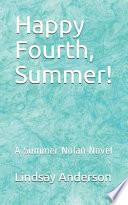 Happy Fourth, Summer!: A Summer Nolan Novel
