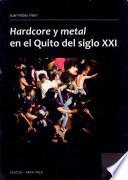 Hardcore y metal en el Quito del siglo XXI