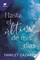 Hasta el último de mis días