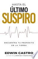 Hasta el último suspiro / Until The Last Sigh