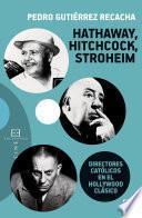 Hathaway, Hitchcock, Stroheim