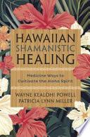 Hawaiian Shamanistic Healing