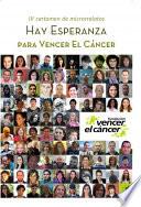 Hay esperanza IV certamen de microrrelatos para Vencer el Cáncer