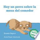 Hay un perro sobre la mesa del comedor