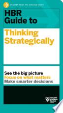 HBR Guide to Thinking Strategically (HBR Guide Series)