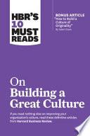 HBR's 10 Must Reads on Building a Great Culture