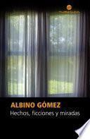 Hechos, ficciones y miradas