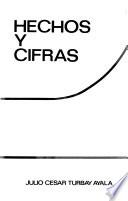 Hechos y cifras--Julio César Turbay Ayala