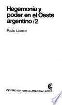 Hegemonía y poder en el oeste argentino