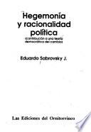 Hegemonía y racionalidad política