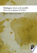 Heidegger: el ser es lo sencillo. Hacia una pedagogía del habitar