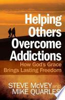 Helping Others Overcome Addictions