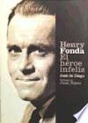 Henry Fonda, el héroe infeliz