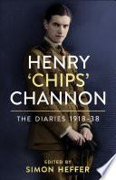 Henry ‘Chips’ Channon: The Diaries (Volume 1)