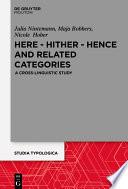 Here – Hither – Hence and Related Categories