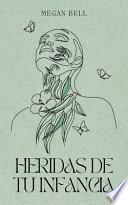 Heridas de tu Infancia