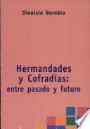 Hermandades y cofradías: Entre pasado y futuro