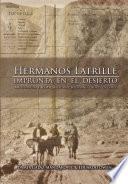 Hermanos Latrille. Impronta en el desierto