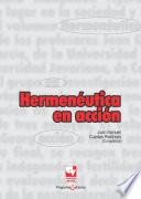 Hermenéutica en acción