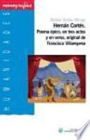 Hernán Cortés : poema épico, en tres actos y en verso, original de Francisco Villaespesa