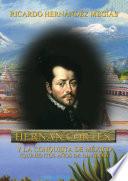 Hernán Cortés y la conquista de México