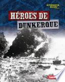 Héroes de Dunkerque (Heroes of Dunkirk)