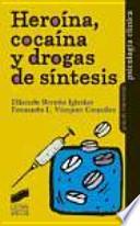 Heroína, cocaína y drogas de síntesis