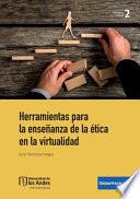 Herramientas para la enseñanza de la ética en la virtualidad
