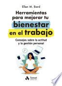 Herramientas para mejorar tu bienestar en el trabajo