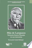 Hijo de Lampazos: Nemesio García Naranjo en sus memorias