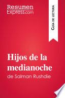 Hijos de la medianoche de Salman Rushdie (Guía de lectura)