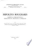 Hipolito Bouchard, marino al servicio de la independencia Argentina y Americana