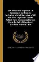 HIST OF NAPOLEON III EMPEROR O