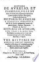 Histoire de Avrelio, et Isabelle, fille du roy d'Escoce : nouvellement traduict en quatre langues, italien, espaignol, françois & anglois
