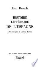 Histoire littéraire de l'Espagne, de Sénèque à Garcia Lorca
