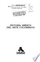 Historia abierta del arte colombiano