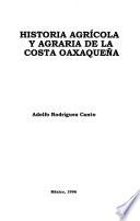 Historia agrícola y agraria de la costa oaxaqueña