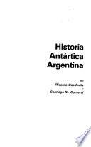Historia antártica argentina