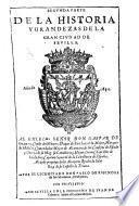 Historia Antiguedades y Grandezas de la muy noble y muy leal Ciudad de Sevilla