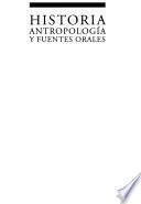 Historia antropología y fuentes orales