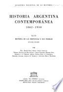 Historia argentina contemporánea, 1862-1930: sección 1-2. Historia de las provincias y sus pueblos