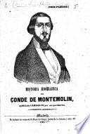 Historia biográfica del Conde de Montemolin, apellidado Carlos VI. por sus partidarios. Quinta edicion. [With a portrait.]